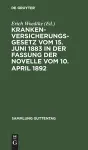 Krankenversicherungsgesetz vom 15. Juni 1883 in der Fassung der Novelle vom 10. April 1892 cover