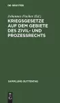 Kriegsgesetze auf dem Gebiete des Zivil- und Prozeßrechts cover