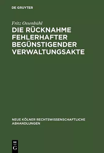 Die Rücknahme fehlerhafter begünstigender Verwaltungsakte cover