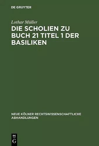 Die Scholien Zu Buch 21 Titel 1 Der Basiliken cover