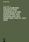 Die Gläubigeranfechtung ausserhalb des Konkurses auf Grundlage des Gesetzes vom 21. Juli 1879 cover