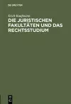 Die juristischen Fakultäten und das Rechtsstudium cover