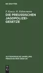 Die Preußischen Jagdpolizeigesetze cover