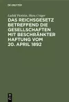 Das Reichsgesetz betreffend die Gesellschaften mit beschränkter Haftung vom 20. April 1892 cover