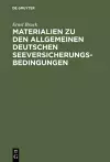 Ernst Bruck: Materialien Zu Den Allgemeinen Deutschen Seeversicherungs-Bedingungen. Band 1 cover