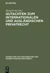 Gutachten Zum Internationalen Und Ausländischen Privatrecht cover