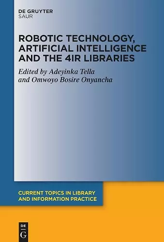 Robotic Technology, Artificial Intelligence and the 4IR Libraries cover