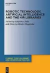 Robotic Technology, Artificial Intelligence and the 4IR Libraries cover