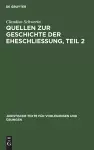 Claudius Schwerin: Quellen Zur Geschichte Der Eheschliessung. Teil 2 cover
