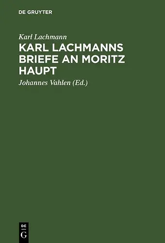 Karl Lachmanns Briefe an Moritz Haupt cover