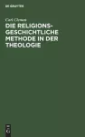 Die Religionsgeschichtliche Methode in Der Theologie cover