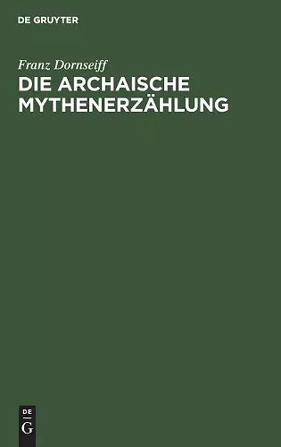 Die Archaische Mythenerzählung cover