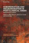 Subordination and Insubordination in Post-Classical Greek cover