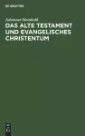 Das Alte Testament Und Evangelisches Christentum cover