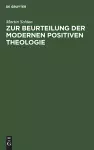 Zur Beurteilung Der Modernen Positiven Theologie cover