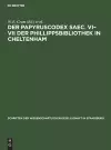 Der Papyruscodex Saec. VI-VII Der Phillippsbibliothek in Cheltenham cover