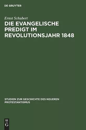Die Evangelische Predigt Im Revolutionsjahr 1848 cover