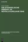 Die Evangelische Predigt Im Revolutionsjahr 1848 cover