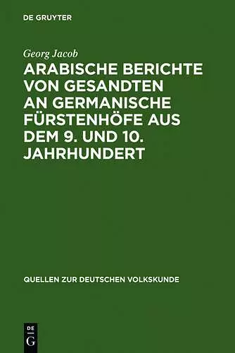 Arabische Berichte Von Gesandten an Germanische Fürstenhöfe Aus Dem 9. Und 10. Jahrhundert cover