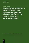 Arabische Berichte Von Gesandten an Germanische Fürstenhöfe Aus Dem 9. Und 10. Jahrhundert cover