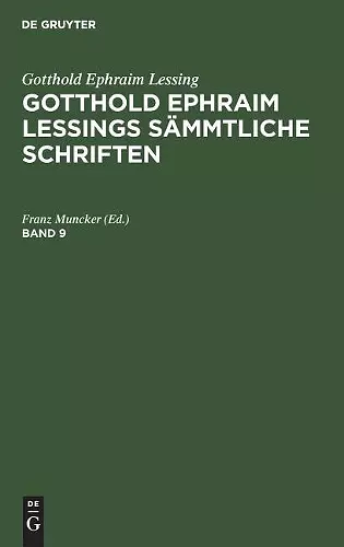 Gotthold Ephraim Lessing: Gotthold Ephraim Lessings Sämmtliche Schriften. Band 9 cover