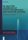 De Gruyter Handbook of Ocean Governance and Maritime Affairs cover