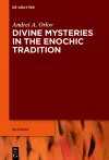 Divine Mysteries in the Enochic Tradition cover