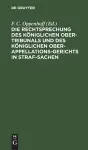 Die Rechtsprechung Des Königlichen Ober-Tribunals Und Des Königlichen Ober-Appellations-Gerichts in Straf-Sachen. Band 9 cover