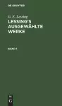 G. E. Lessing: Lessing's Ausgewählte Werke. Band 1 cover