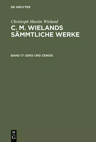 C. M. Wielands Sämmtliche Werke, Band 17, Idris und Zenide cover