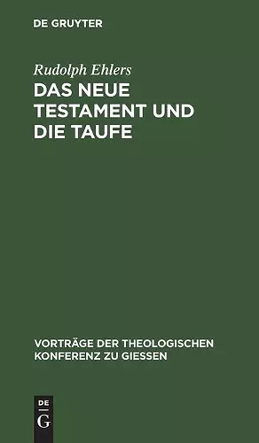 Das Neue Testament Und Die Taufe cover