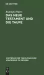 Das Neue Testament Und Die Taufe cover