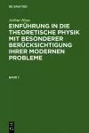 Einführung in die theoretische Physik mit besonderer Berücksichtigung ihrer modernen Probleme. Band 1 cover