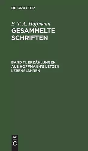 Erzählungen Aus Hoffmann's Letzen Lebensjahren cover