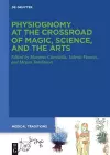 Physiognomy at the Crossroad of Magic, Science, and the Arts cover