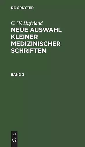C. W. Hufeland: Neue Auswahl Kleiner Medizinischer Schriften. Band 3 cover