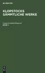 Friedrich Gottlieb Klopstock: Klopstocks Sämmtliche Werke. Band 2 cover