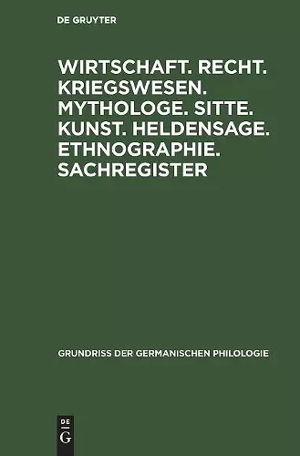 Wirtschaft. Recht. Kriegswesen. Mythologe. Sitte. Kunst. Heldensage. Ethnographie. Sachregister cover