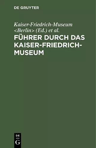 Führer durch das Kaiser-Friedrich-Museum cover