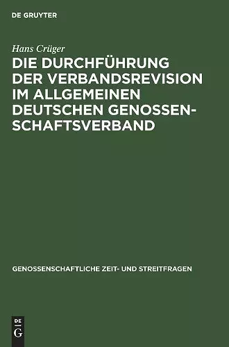 Die Durchführung Der Verbandsrevision Im Allgemeinen Deutschen Genossenschaftsverband cover