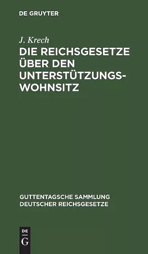 Die Reichsgesetze Über Den Unterstützungswohnsitz cover