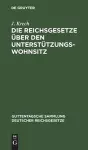 Die Reichsgesetze Über Den Unterstützungswohnsitz cover