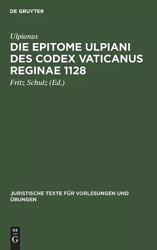 Die Epitome Ulpiani Des Codex Vaticanus Reginae 1128 cover