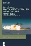 NATO and the Baltic Approaches 1949–1989 cover