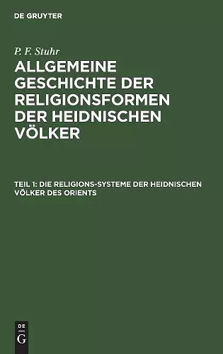 Die Religions-Systeme Der Heidnischen Völker Des Orients cover