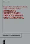 Römische Rezeptionen der Kaiserzeit und Spätantike cover