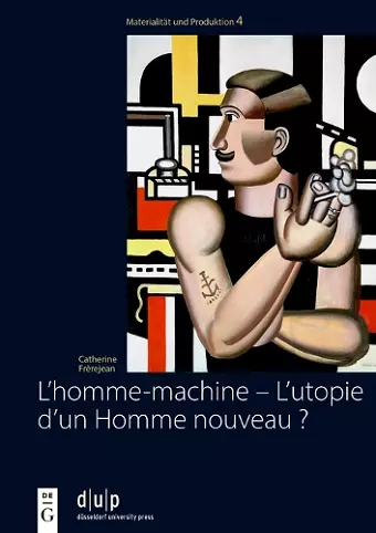 L’homme-machine – L’utopie d’un Homme nouveau ? cover