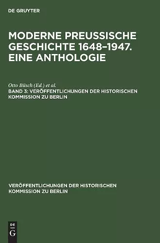 Veröffentlichungen der Historischen Kommission zu Berlin Moderne preußische Geschichte 1648-1947. Eine Anthologie cover