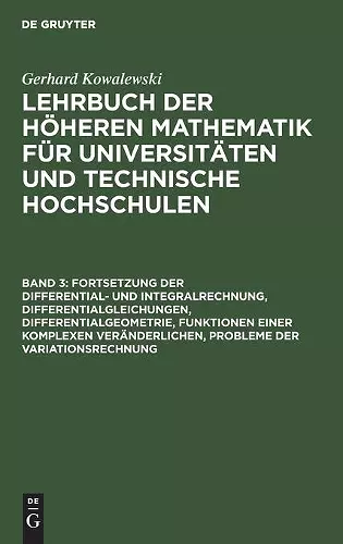Fortsetzung Der Differential- Und Integralrechnung, Differentialgleichungen, Differentialgeometrie, Funktionen Einer Komplexen Veränderlichen, Probleme Der Variationsrechnung cover