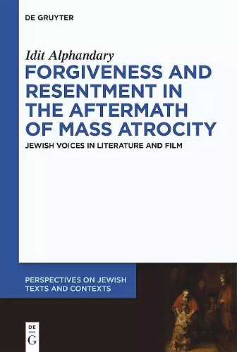 Forgiveness and Resentment in the Aftermath of Mass Atrocity cover